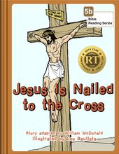Jesus Is Nailed to the Cross