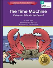 The Time Machine Volume 6: Return to the Present