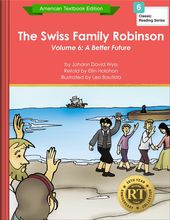 The Swiss Family Robinson Volume 6: A Better Future