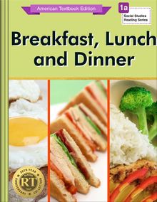 Breakfast, Lunch and Dinner